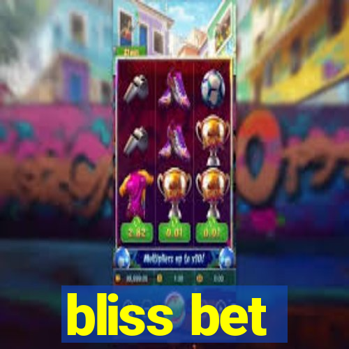 bliss bet